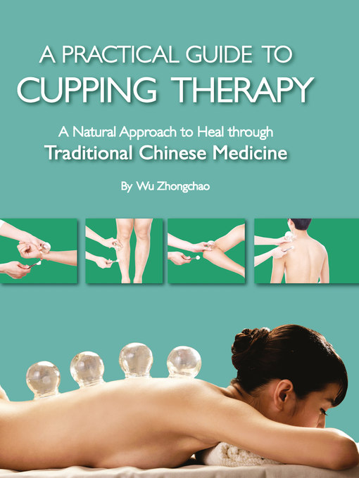 Title details for Practical Guide to Cupping Therapy by Zhongchao Wu - Available